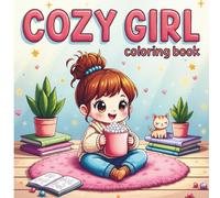 Cozy Girl Coloring Book: Bold & Easy Hygge Designs for Relaxation: 50 Simple, Cute Illustrations with Thick Lines for Adults and Teens