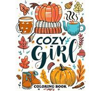 Cozy Girl Coloring Book: Cozy and Easy Designs for Relaxation and Artistic Fun