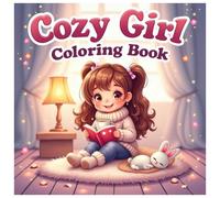 Cozy Girl Coloring Book: Cute Illustrations for Adults and Teens: Aesthetic and Relaxing Coloring Pages for Teens and Adults