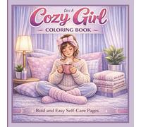 Cozy Girl Coloring Book for Adults: Bold and Easy Self-Care Pages with Bath, Skincare, Tea and Reading Scenes