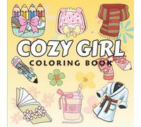 Cozy Girl Coloring Book: Relaxing Cute & Aesthetic Coloring Pages for Girls and Teens