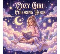 Cozy Girl Coloring Book: Size 8.5*8.5 | Pages 104 | 50 Adorable Cozy Scenes for Relaxation and Stress Relief | Teens & Adults | Color Test Page Included