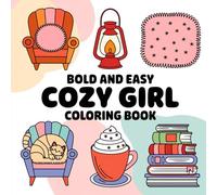 Cozy Girl Colouring: Bold and Easy Colouring Pages For Adults And Teens.