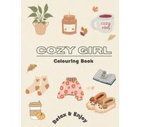 Cozy Girl Colouring Book: Cozy Colouring Pages for Children and Adults