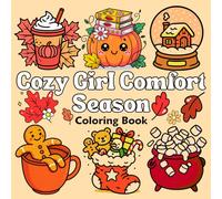 Cozy Girl Comfort Season Coloring Book: A Relaxing, Aesthetic Coloring Experience for Girls & Women