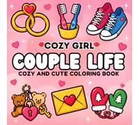 Cozy Girl Couple Life: Cozy and Cute Coloring Book. Christmas Inspired Designs for Adults & Teens, With Easy Hygge Illustrations. (Cozy Girl Series)