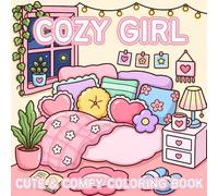 Cozy Girl: Cute and Comfy Coloring Book for Adults and Teens Featuring Girly Bold and Easy Designs for Relaxation and Stress Relief