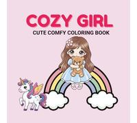 COZY GIRL: CUTE COMFY COLORING BOOK