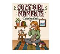 Cozy Girl Daily Life Coloring Book Cute Hygge Scenes for Relaxation and Stress Relief Adorable Calm Moments with Tea Books and Cute Animals for Teens and Adults