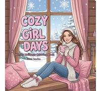 Cozy Girl Days: Winter Holidays: A Cozy Coloring Book for Relaxation and Creativity (Cozy Girl Days: Coloring Book Collection)