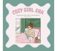 Cozy Girl Era: Relaxing & Girly Adult Coloring Book
