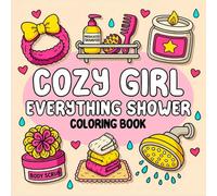 Cozy Girl Everything Shower: Bold and Easy Cute Bath Designs for Self-Care, featuring Simple Illustrations of Hair Masks, Skincare Bottles, and Fluffy Towels for Adults & Teens