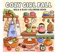 Cozy Girl Fall Coloring Book: Bold and Easy Autumn-Inspired Designs for Adults and Teens | Cute Hygge Illustrations (Cozy Girl Series)