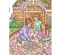 COZY GIRL & FRIENDS IN FANTASY DESSERT HOUSE: Sweet Candy Houses, Cozy Moments & Magical Dessert Adventures