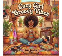 Cozy Girl Groovy Vibes: Cute & Fun Retro Aesthetic Hygge Coloring Book for Adults & Teens | Easy Bold Line Designs of Funky Outfits, Vintage Rooms, ... Self-Care Gift (Cozy Girl Collection)