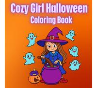 Cozy Girl Halloween Coloring Book: Cute Witches, Pumpkin Spice, and Autumn Vibes for Relaxing Coloring Fun: Cozy Girl Halloween Season