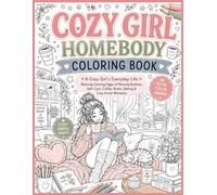 Cozy Girl Homebody Coloring Book: A Cozy Girl's Everyday Life