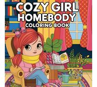 Cozy Girl Homebody: Coloring book for adults and children