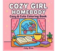 Cozy Girl Homebody: Cozy & Cute Coloring Book