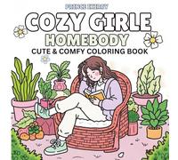 Cozy Girl Homebody: Cute & Comfy Coloring Book For Adults And Teens, Bold & Easy Designs For Relaxation And Stress Relief