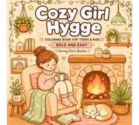 Cozy Girl Hygge: Coloring Book for Teens and Kids, Bold and Easy: 45 Adorable Bold Illustrations of Girls in Warm Cozy Scenes, Everyday Activities and Cute Moments for Stress Relief and Creative Fun