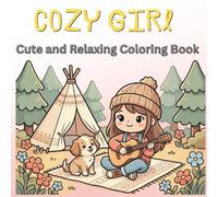 Cozy Girl Life Coloring Book for Adults and Teens: Cute and Relaxing Everyday Moments for Stress Relief and Self Care: Simple and Aesthetic Scenes ... Activities (Cozy Life Coloring Series)
