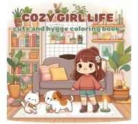 cozy girl life: coloring book for kids featuring cute and girly moments , simple and easy