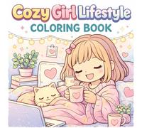 Cozy Girl Lifestyle Coloring Book: 50 Cute & Relaxing Coloring Pages Featuring Cozy Rooms