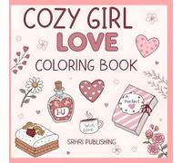 Cozy Girl Love Coloring Book: Bold and Easy Valentine's Day Simple Love, Designs for Adults & Teens.