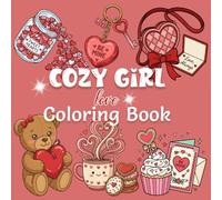 Cozy Girl Love Coloring Book: Cute and Easy Valentine Stress Relief Coloring Book