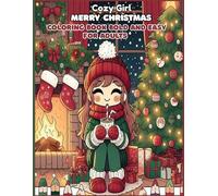 Cozy Girl Merry Christmas Coloring Book Bold And Easy For Adults: Christmas Scapes, Bold and Easy Quotes, Little Corner, Girl Moments, Cozy Friends, Tree Farm Coloring Book