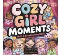 Cozy Girl Moments Bold & Easy Coloring Book for Adults & Teens ,50 Simple Illustrations ,Fun Moments, Everyday Activities (Comfy, Cozy, Simple, Hygge and Bold and Easy Coloring book Collection)
