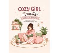 Cozy Girl Moments Coloring Book: Cute & Relaxing Bold Line Coloring Book for Adults and Teens