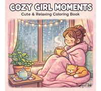 Cozy girl Moments coloring book: Simple and Cute Cozy Girl Moments to Color and Unwind