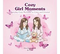 Cozy Girl Moments: Everyday Cozy Moments to Color and Unwind
