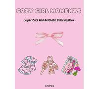 Cozy Girl Moments: Super cute and aesthetic coloring book (My cute coloring book)