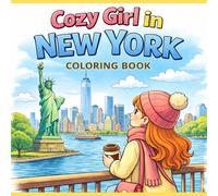 Cozy Girl New York Coloring Book: Relaxing City Life, Cute Aesthetic Scenes & Stress Relief Coloring for Adults and Teens: Relaxing NYC City Life, ... & Stress Relief Coloring for Adults and Teens