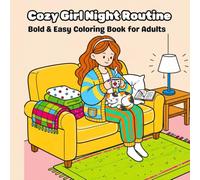 Cozy Girl Night Routine: A Bold & Easy Self-Care Coloring Book for Adults Featuring Skincare, Journaling & Soft Bedroom Vibes (The Cozy Girl Collection)