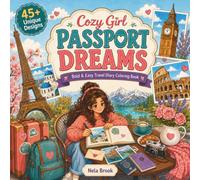 Cozy Girl Passport Dreams: Bold & Easy Travel Diary Coloring Book with 45+ Dreamy Travel Scenes