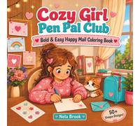 Cozy Girl Pen Pal Club: Bold & Easy Happy Mail Coloring Book for Teens & Adults with 50+ Unique Designs for Relaxation