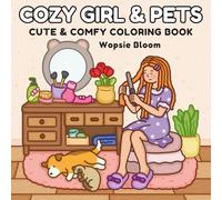 Cozy Girl & Pets: Coloring Book for Adults and Teens Featuring Cute Girls with Cats and Dogs in Cozy Daily Moments for Stress Relief and Relaxation