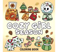Cozy Girl Season Bold and Easy Coloring Book: 50 Delightful Coloring Pages Featuring Fall, Halloween, and Christmas Designs for Kids, Teens and Adults... for Hygge and Relaxation