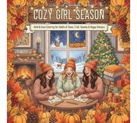 Cozy Girl Season bold and Easy Coloring Book for Adults & Teens: Cozy Fall, Halloween, and Christmas coloring designs with simple, cute illustrations for hygge-inspired relaxation