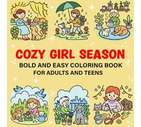 Cozy Girl Season: Bold and Simple Coloring Book for Adults and Teens with Christmas and Fall Designs (Easy, Cute Illustrations for Relaxation and Stress Relief).
