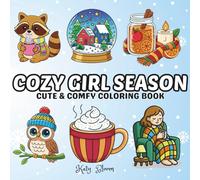 Cozy Girl Season Bold & Easy Coloring Book: A Relaxing And Heartwarming Cozy Coloring Book Celebrating Autumn And Winter With Cute, Bold, And Easy ... Drinks, Quiet Moments, And Seasonal Comfort