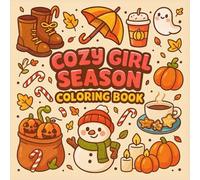 Cozy Girl Season Coloring Book: A Year of Gentle Living: Charming Scenes of Seasonal Self-Care, Cozy Aesthetics, and Simple Joys for Women and Teens | A Mindfulness Coloring Journey for Relaxation