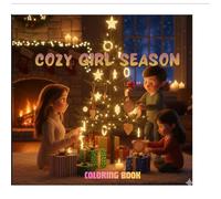 cozy girl season coloring book: Christmas Cozy Girl Coloring Book: Bold and Easy Designs (Cozy Girl Series)
