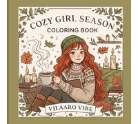 Cozy Girl Season Coloring Book: Cute Winter and Autumn Scenes with Bold, Easy Lines for Relaxation and Anxiety Relief.