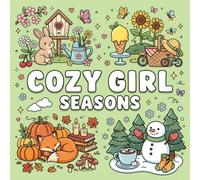 Cozy Girl Season: Cozy Seasons Coloring Pages for Cozy Girl Lifestyle Lovers Featuring Holiday Designs, Relaxing Moments, Home Activities, and Simple ... Coloring Pages & Did You Know? (50 Fun Facts)