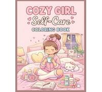 Cozy Girl Self-Care Coloring Book: Simple & Bold Cute Pages for Stress Relief & Relaxation (Adults & Teens)